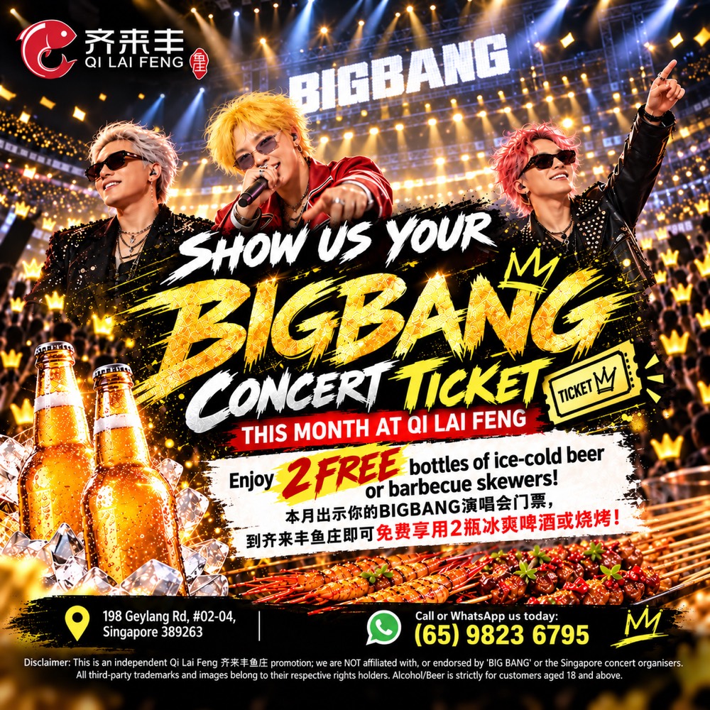 Show your BIGBANG concert ticket at Qi Lai Feng this October for 2 free bottles of ice-cold beer or BBQ skewers