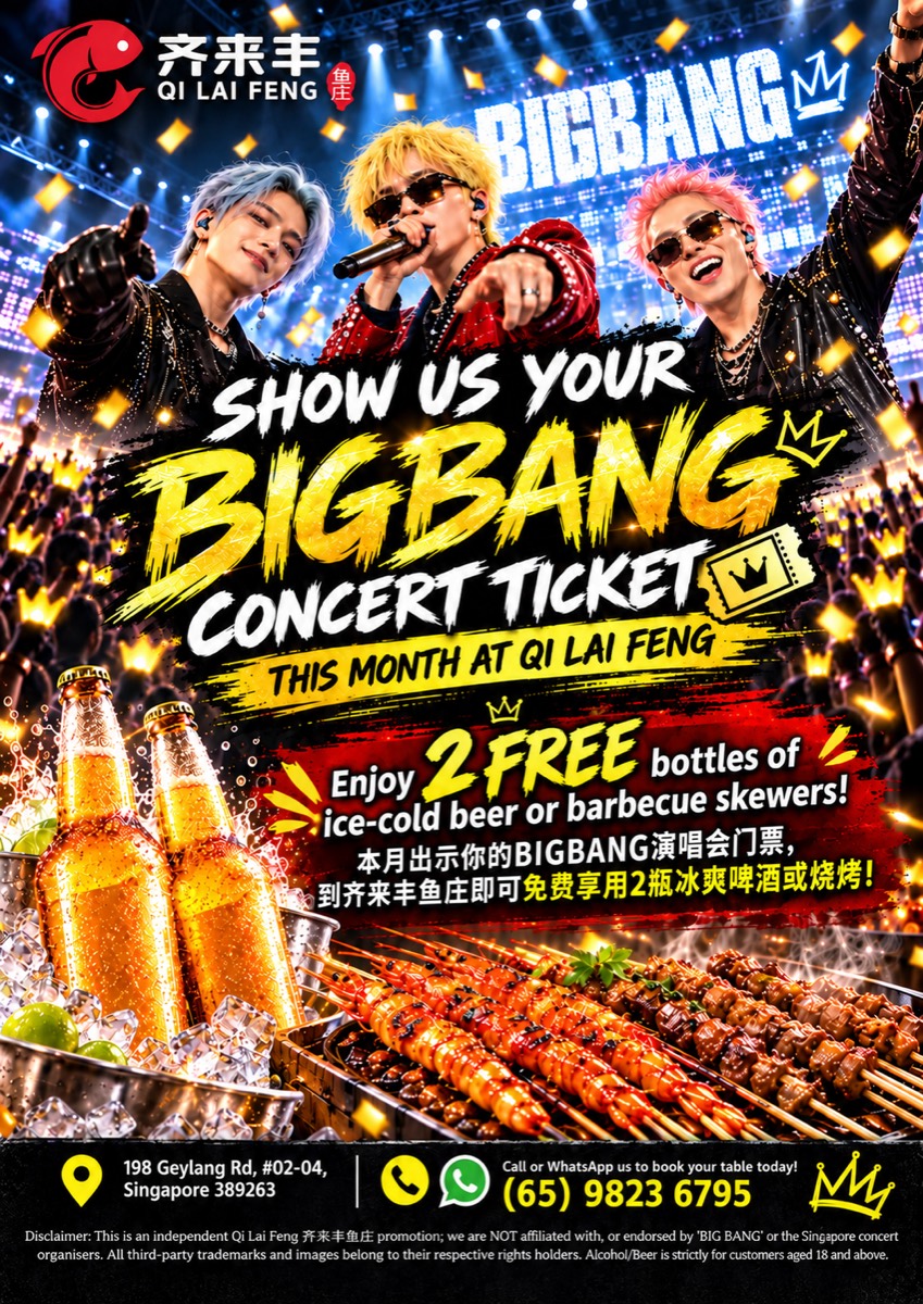 Qi Lai Feng BIGBANG Singapore 2026 dining promotion A4 poster – 198 Geylang Road, call or WhatsApp (65) 9823 6795